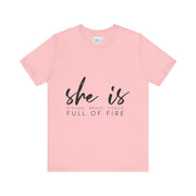She Is Full of Fire T-Shirt